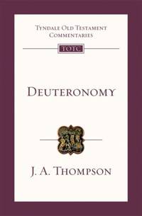 Deuteronomy: An Introduction and Survey: No. 5 (Tyndale Old Testament Commentaries)