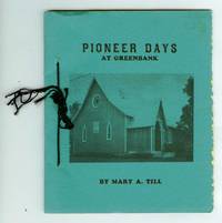 Pioneer Days At Greenbanks by Mary A TILL
- Paperback
- Reprint.
- April 1972
- from Attic Books (SKU: 105826)