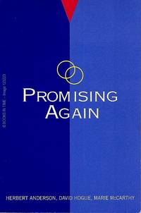 Promising Again : Signed First Edition by David Hogue & Marie McCarthy Herbert Anderson - Paperback - Signed First Edition - 1995 - from Books In Time (SKU: 123223)