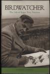 Birdwatcher: The Life of Roger Tory Peterson