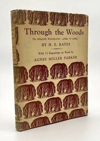 Through the Woods: The English Woodland - April to April