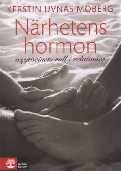 NÄRHETENS HORMON. Oxytocinets roll i relationer.