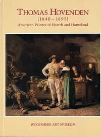Thomas Hovenden (1840-1895): American Painter of Hearth and Homeland