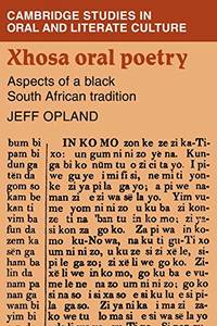 Xhosa Oral Poetry: Aspects of a Black South African Tadition