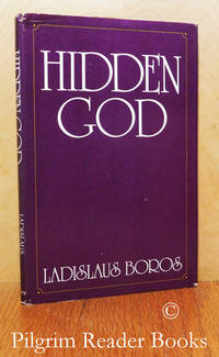 Hidden God. by Boros, Ladislaus - 1973