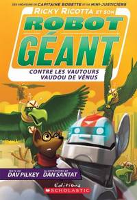 N° 3 - Ricky Ricotta et son robot géant contre les vautours vaudou de Vénus