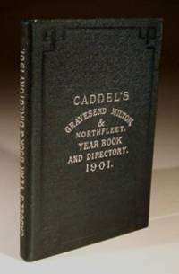 Caddel's Year Book and Directory of Gravesend, Milton, Northfleet and 24 Neighbouring...