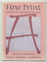 image of Fine Print: Volume 8, Number 4, October, 1982: Focus On Calligraphy