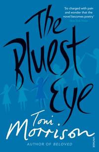 The Bluest Eye: Toni Morrison by Morrison, Toni