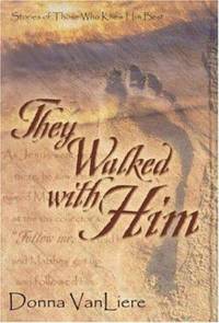 They Walked with Him