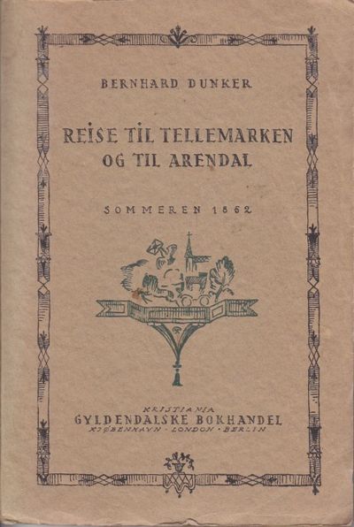 Reise til Tellemarken og til Arendal sommeren…