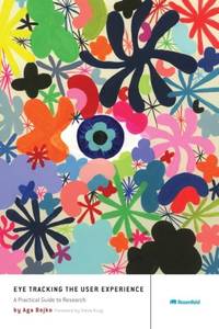Eye Tracking the User Experience : A Practical Guide to Research