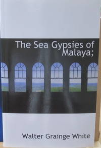 The Sea Gypsies of Malaya