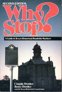 image of Why Stop? A Guide to Texas Historical Roadside Markers