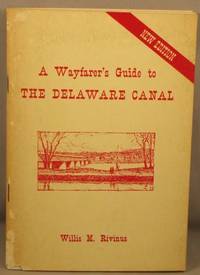 cover of A Wayfarer's Guide to the Delaware Canal, Between Bristol and Easton, Pennsylvania.