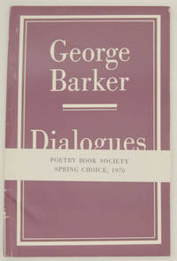 Dialogues etc. by BARKER, George - 1976