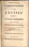 [HISTORY] [DISBOUND] SOME SEASONABLE ANIMADVERSIONS ON EXCISES: OCCASIONED BY A PAMPHLET LATELY PUBLISH’D, ENTITULED CONSIDERATIONS OCCASION’D BY THE CRAFTSMAN. [WITH] SOME CONSIDERATIONS CONCERNING THE PUBLICK FUNDS, THE PUBLICK REVENES AND THE ANNUAL SUPPLIES, GRANTED BY PARLIAMENT ..