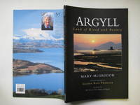 Argyll:  land of blood and beauty by McGrigor, Mary - 2000