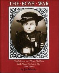 The Boys' War Set : Confederate and Union Soldiers Talk about the Civil War