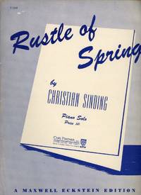 RUSTLE OF SPRING [Fruhlingsrauchen), Op 32, No 3]: Piano Solo : SHEET MUSIC : A Mxwell Eckstein...