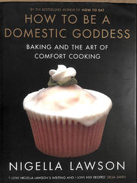 cover of How To Be A Domestic Goddess Baking and the Art of Comfort Cooking
