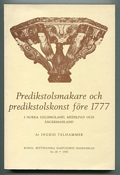 Predikstolsmakare och predikstolskonst före 1777…