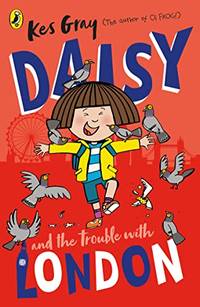 Daisy and the Trouble With London (Daisy Fiction)