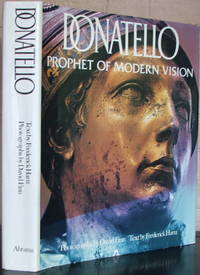 Donatello: Prophet of Modern Vision by Hartt, Frederick (Text); Photographs by David Finn - 1972