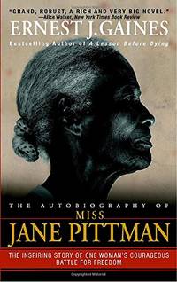 The Autobiography of Miss Jane Pittman by Gaines, Ernest J