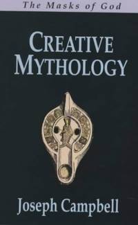 image of The Masks of God : Creative Mythology Vol. 4