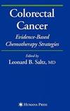 Colorectal Cancer: Evidence-based Chemotherapy Strategies (Current Clinical Oncology)