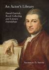 View Image 1 of 5 for ACTOR'S LIBRARY: DAVID GARRICK, BOOK COLLECTING AND LITERARY FRIENDSHIPS.|AN Inventory #128979