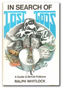 image of In Search of Lost Gods A Guide to British Folklore
