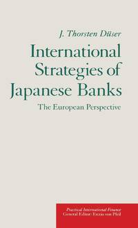 International Strategies of Japanese Banks : The European Perspective