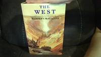 The West - A Collection from Harper's Magazine