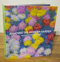 Painting the Modern Garden: Monet to Matisse