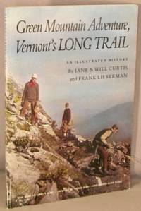 cover of Green Mountain Adventure, Vermont's Long Trail; An Illustrated History.