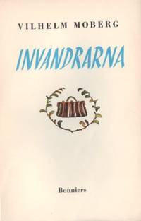 Invandrarna. Romanen om utvandrarna. Andra delen.