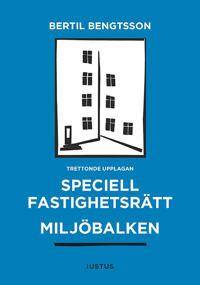 Speciell fastighetsrätt. Miljöbalken.
