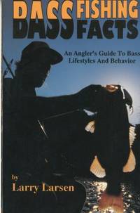 Bass Fishing Facts: An Angler's Guide to Bass Lifestyles and Behavior