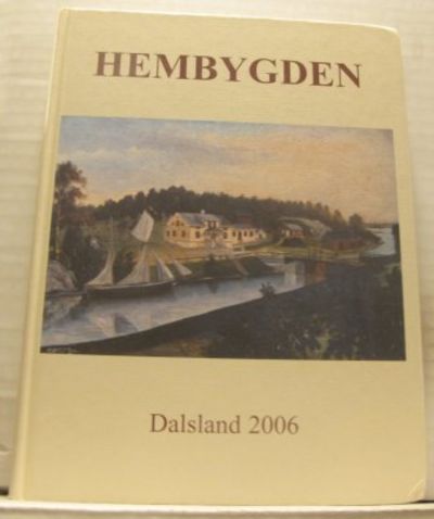 Hembygden 2006. Dalslands Fornminnes- och…