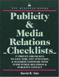 Publicity &amp; Media Relations Checklists by Yale, David