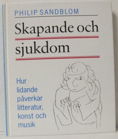 Skapande och sjukdom. Hur lidande påverkar…