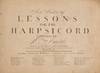 Six Suits of Lessons for the Harpsichord Compos'd by Mr. Smith Author of the Opera call'd The Fairies. Opera Terza