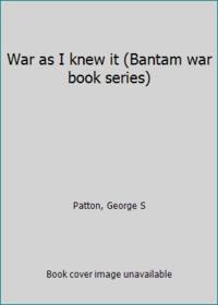 War as I knew it (Bantam war book series)
