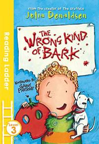 The Wrong Kind of Bark (Reading Ladder Level 3)