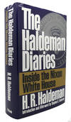 THE HALDEMAN DIARIES Inside the Nixon White House