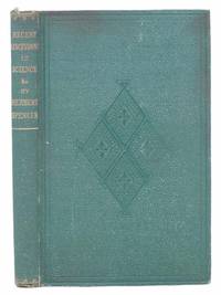 Recent Discussions in Science, Philosophy, and Morals