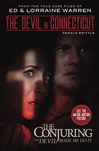 The Devil in Connecticut: From the Terrifying Case File that Inspired the Film...
