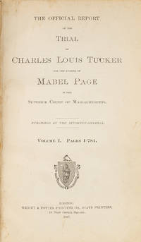 The Official Report of the Trial of Charles Louis Tucker for...2 vols